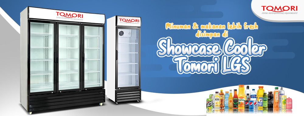 Minuman dan makanan lebih fresh disimpan di showcase cooler Tomori LGS