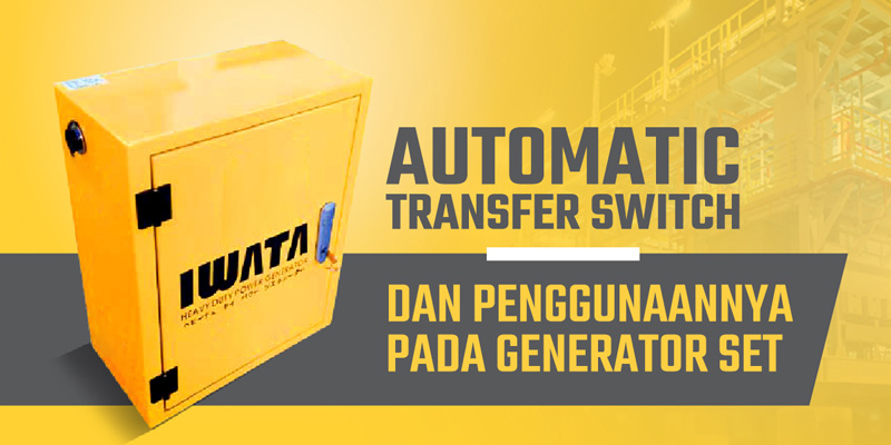 Penggunaan Automatic Transfer Switch (ATS) Pada Genset