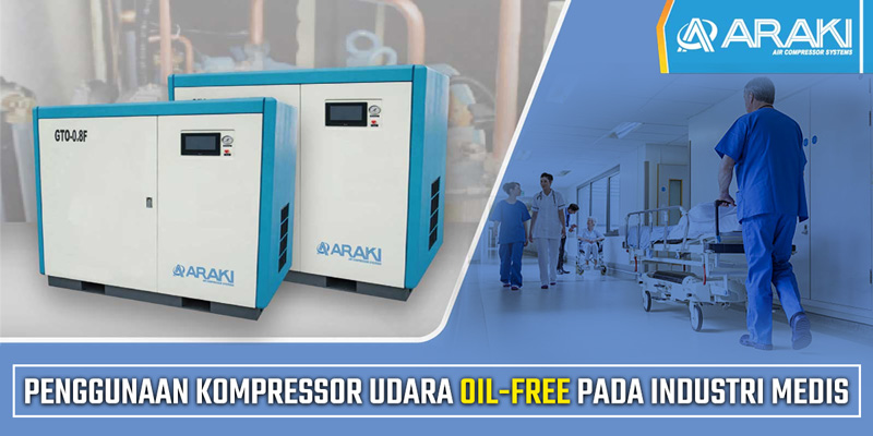 Penggunaan Kompresor Udara Jenis Oil-free pada Industri Medis