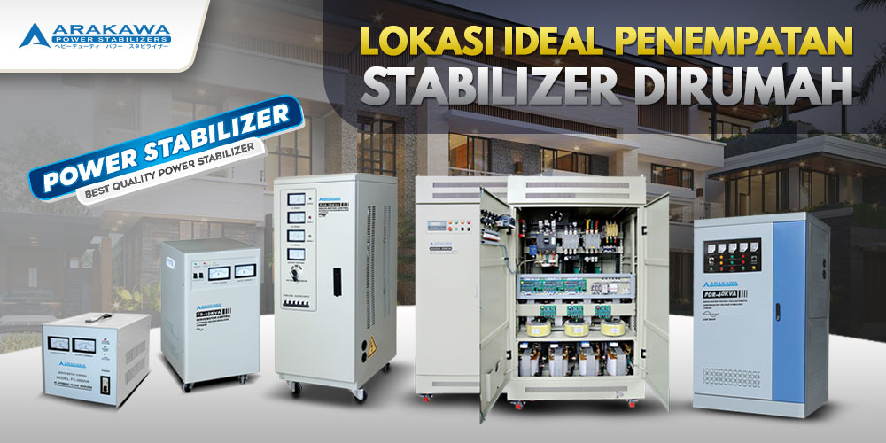 Lokasi ideal penempatan stabilizer dirumah