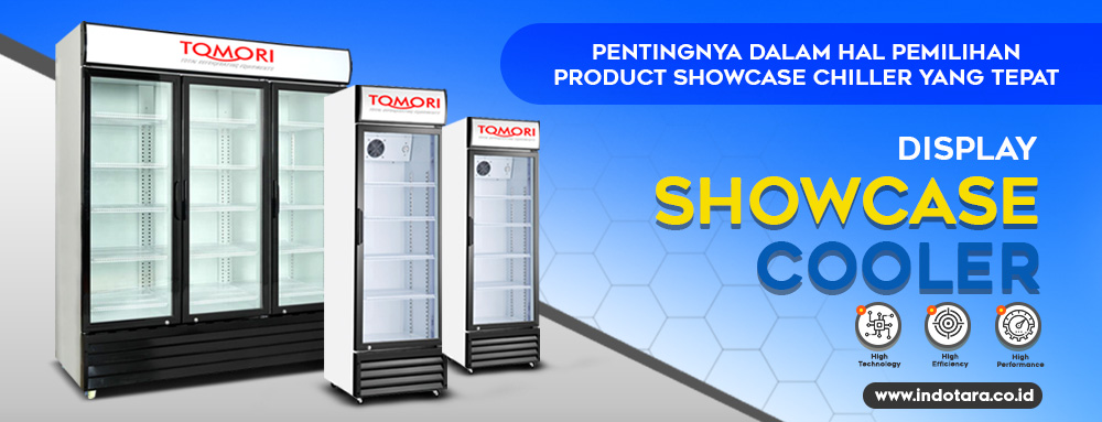 Pentingnya dalam hal pemilihan product showcase chiller yang tepat