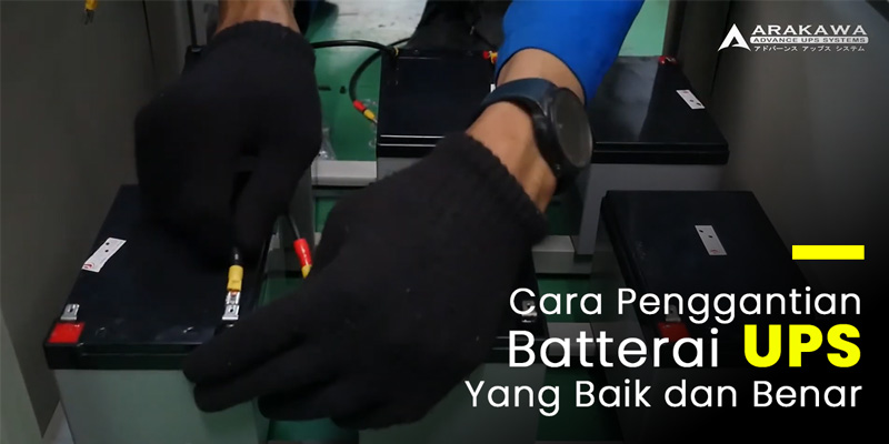 Cara Pergantian Baterai UPS yang baik dan benar