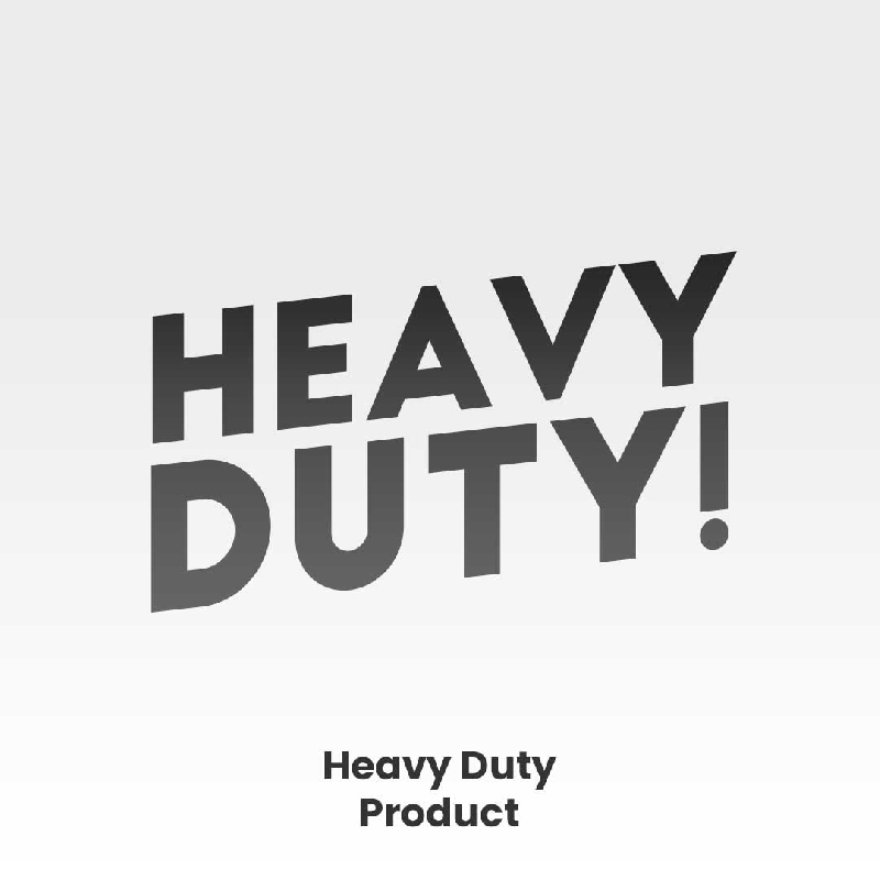 Heavy Duty