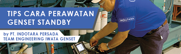 TIPS CARA PERAWATAN GENSET STANDBY