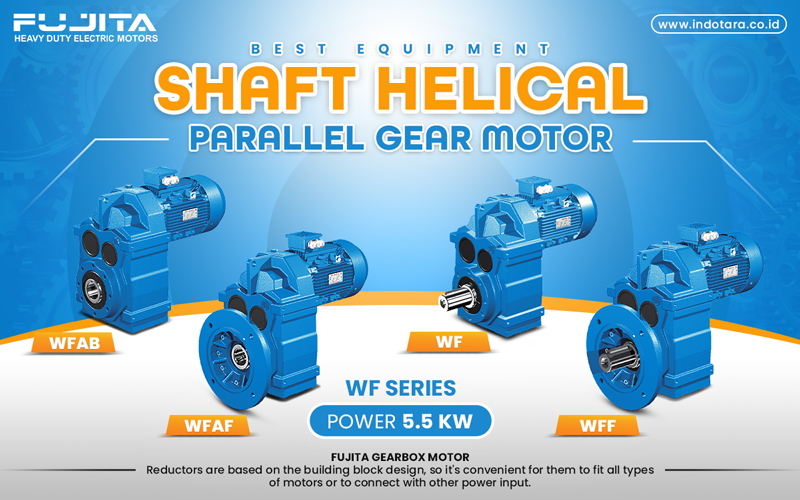 Jual Fujita Shaft Helical Parallel Gear Motor Berkualitas