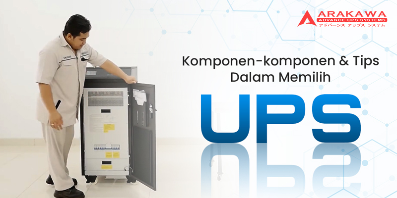 Komponen-Komponen dalam UPS dan Tips memilih UPS