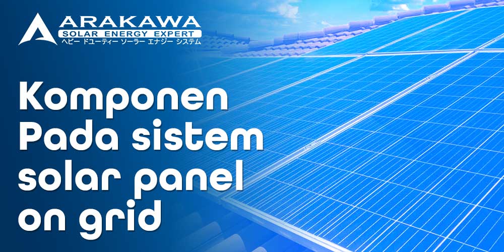 Komponen Pada Sistem Solar Panel On Grid