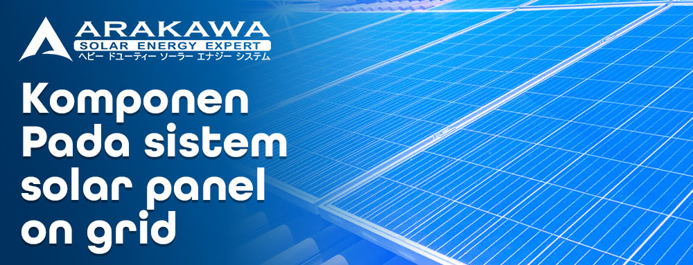 Komponen Pada Sistem Solar Panel On Grid