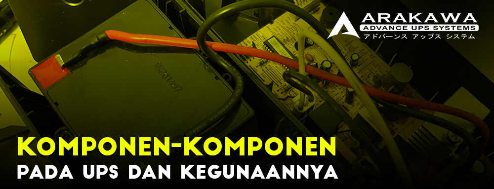 Komponen-komponen pada UPS dan kegunaannya