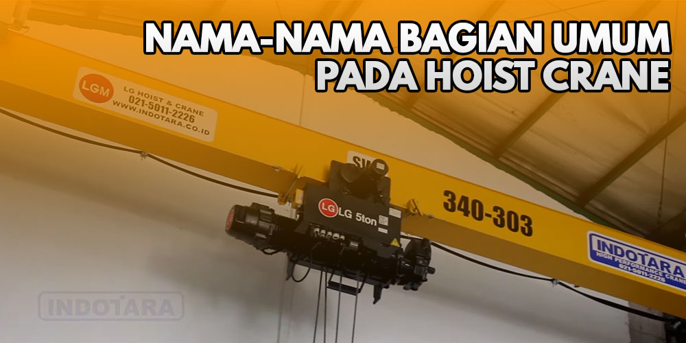 Nama-Nama Bagian Umum Pada Hoist Crane