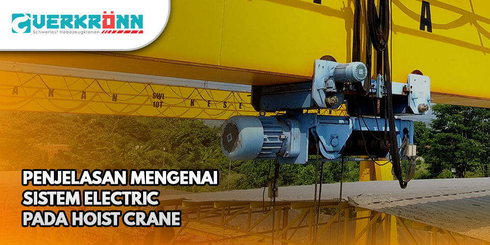 Penjelasan Mendalam System Elektrik Hoist Crane