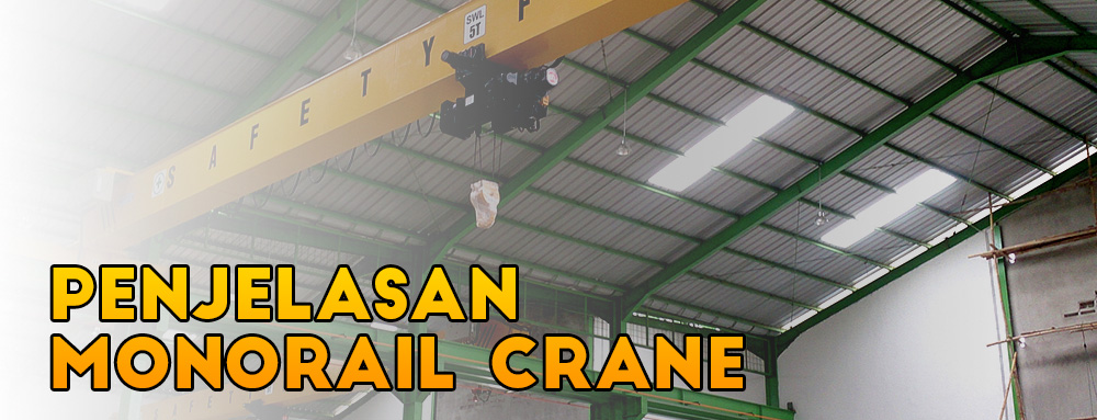 Penjelasan Monorail Crane