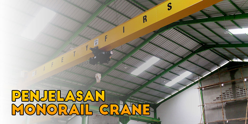 Penjelasan Monorail Crane 