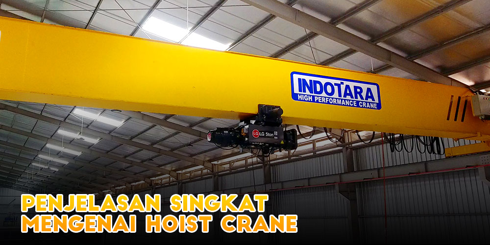 Penjelasan Singkat Mengenai Hoist Crane