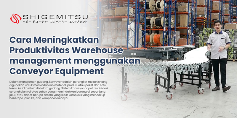 aCara-Meningkatkan-Produktivitas-Warehouse-management-menggunakan-Conveyor-Equipment