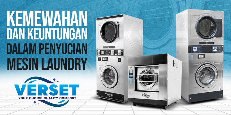 Kemewahan Dan Keuntungan Dalam Penyucian Mesin Laundry