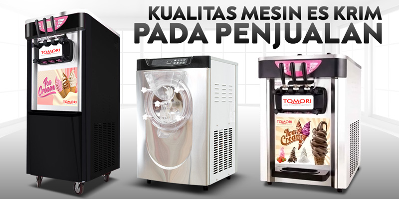 Kualitas mesin es krim pada penjualan