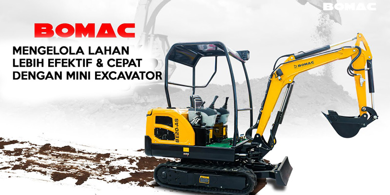 Mengelola Lahan Lebih Efektif & Cepat Dengan Mini Excavator