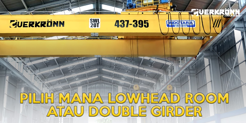 Pilih Mana Lowhead Room Atau Double Girder