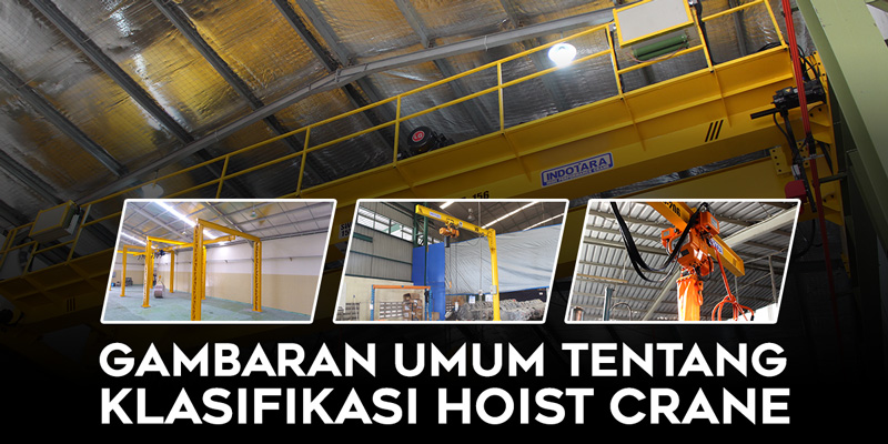 Gambaran Umum Tentang Klasifikasi Hoist Crane