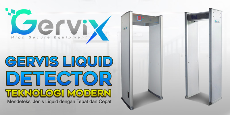 Gervis Liquid Detector Teknologi Modern