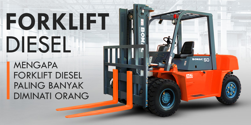 Mengapa forklift diesel paling banyak diminati orang