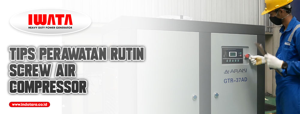 Tips Perawatan Rutin Screw Air Compressor