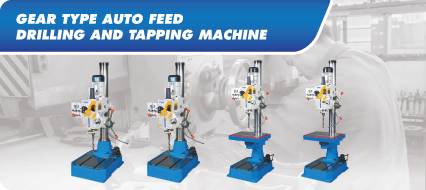 Gear Type Auto Feed Drilling & Tapping Machine