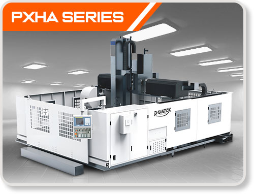 (PXHA) 3 Axis CNC Gantry Machining Center