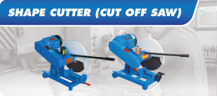 Shape Cutter (Cut Off Saw)