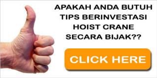 TIPS : BIJAK BERINVESTASI HOIST CRANE 